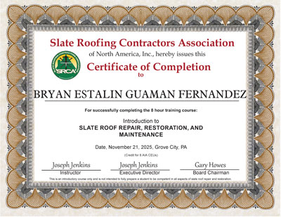 November 21, 2025 Bryan Estalin Guaman Fernandez Certificate of Completion for the Introduction to Slate Roof Repair Class, taught by Joe Jenkins.